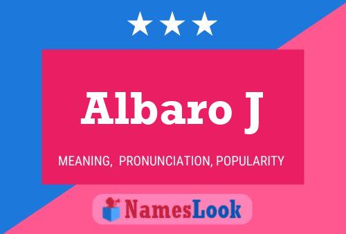 Albaro J Namensposter