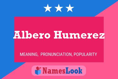 Albero Humerez Namensposter