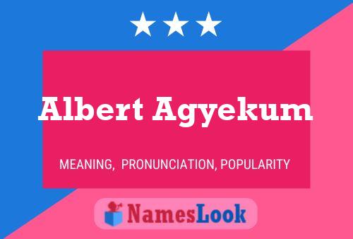 Albert Agyekum Namensposter