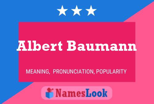 Albert Baumann Namensposter