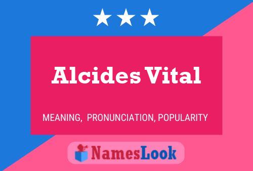 Alcides Vital Namensposter