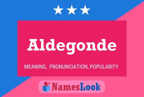 Aldegonde Namensposter