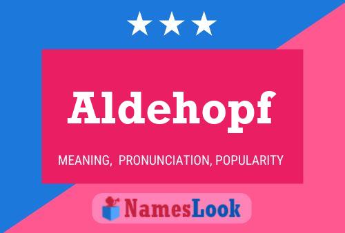 Aldehopf Namensposter