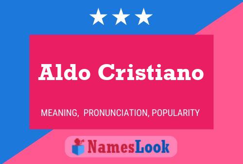 Aldo Cristiano Namensposter