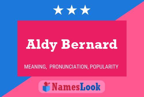 Aldy Bernard Namensposter