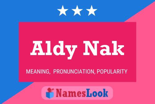 Aldy Nak Namensposter