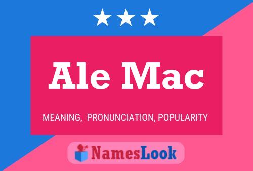 Ale Mac Namensposter