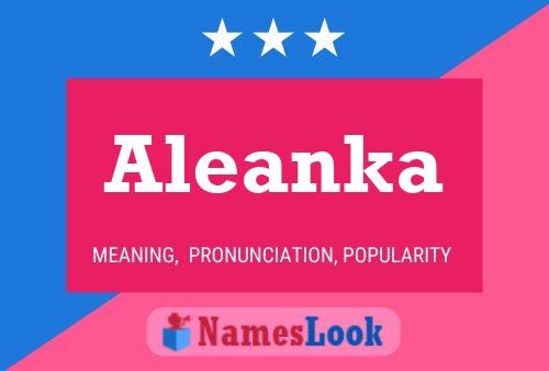 Aleanka Namensposter