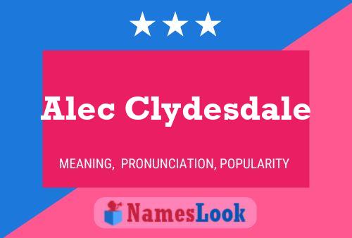 Alec Clydesdale Namensposter