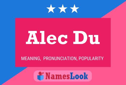 Alec Du Namensposter