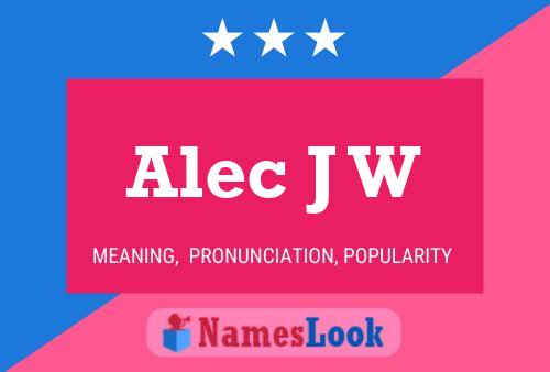 Alec J W Namensposter