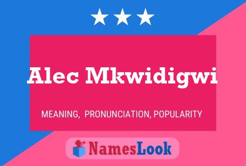 Alec Mkwidigwi Namensposter