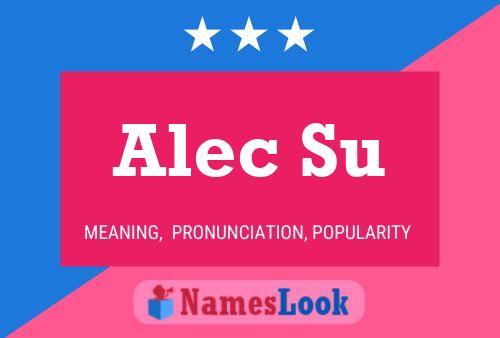 Alec Su Namensposter