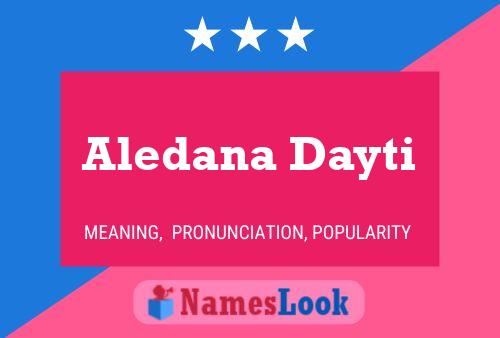 Aledana Dayti Namensposter