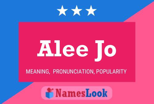 Alee Jo Namensposter