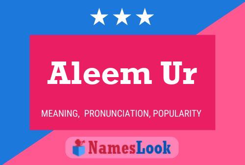 Aleem Ur Namensposter