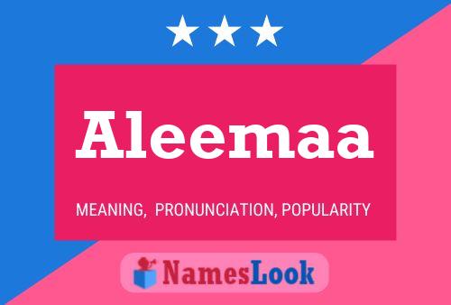 Aleemaa Namensposter