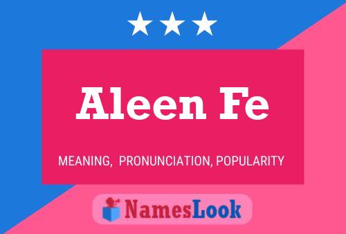 Aleen Fe Namensposter