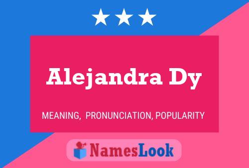 Alejandra Dy Namensposter