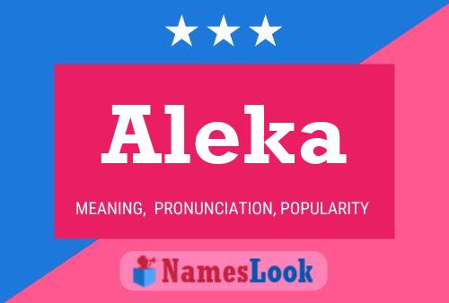 Aleka Namensposter