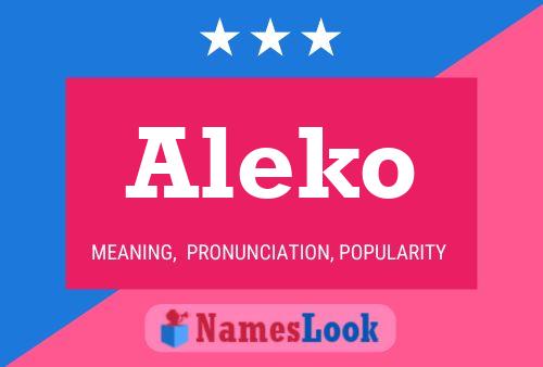 Aleko Namensposter