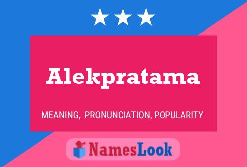 Alekpratama Namensposter