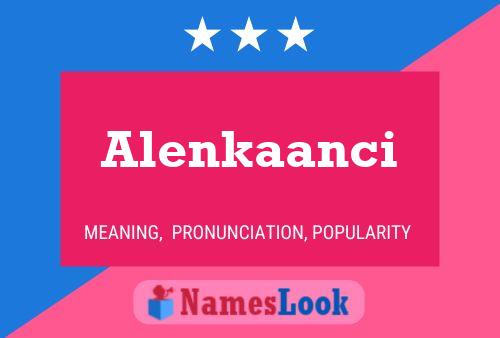 Alenkaanci Namensposter