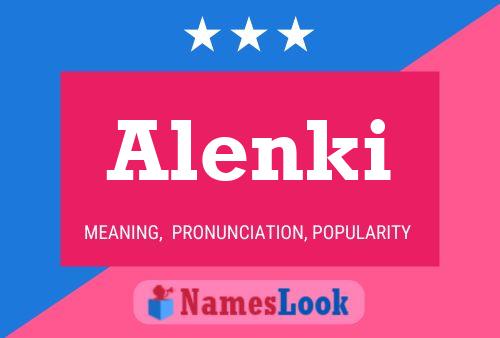 Alenki Namensposter