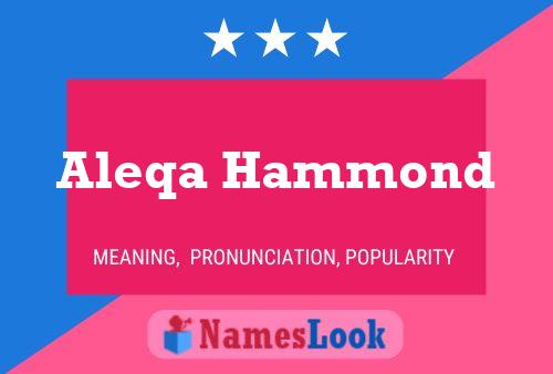 Aleqa Hammond Namensposter