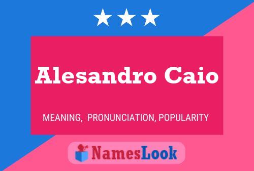 Alesandro Caio Namensposter