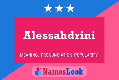 Alessahdrini Namensposter