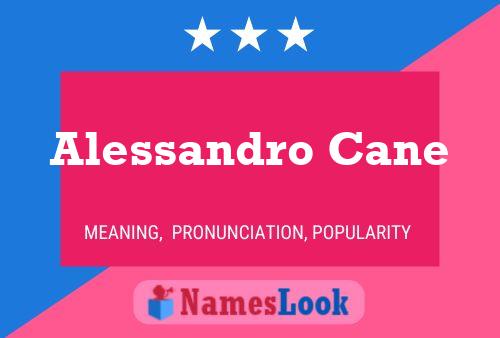 Alessandro Cane Namensposter