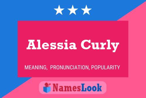 Alessia Curly Namensposter