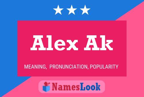 Alex Ak Namensposter