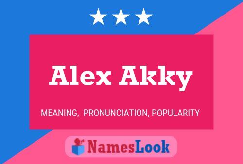 Alex Akky Namensposter