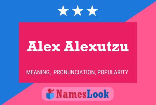 Alex Alexutzu Namensposter