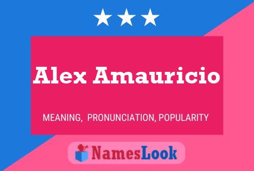 Alex Amauricio Namensposter