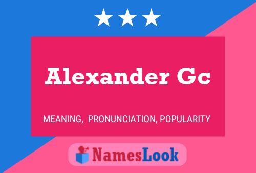 Alexander Gc Namensposter