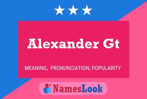 Alexander Gt Namensposter