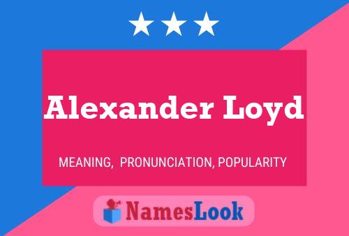 Alexander Loyd Namensposter