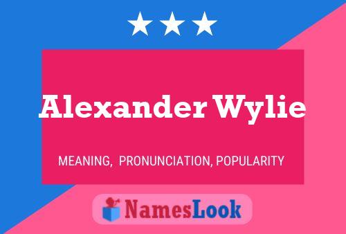 Alexander Wylie Namensposter