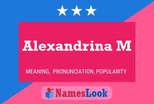 Alexandrina M Namensposter