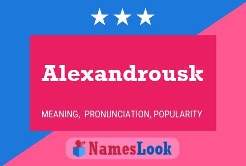 Alexandrousk Namensposter