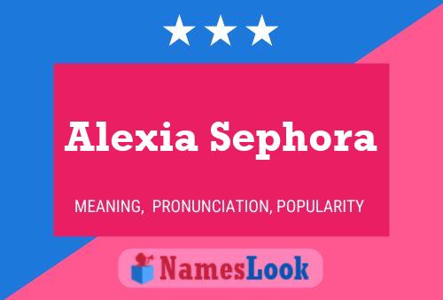 Alexia Sephora Namensposter