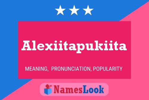 Alexiitapukiita Namensposter