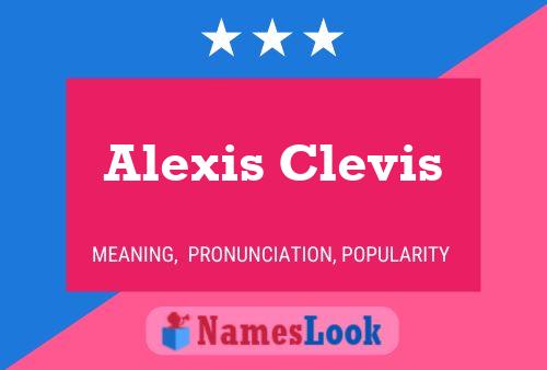 Alexis Clevis Namensposter