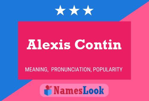 Alexis Contin Namensposter