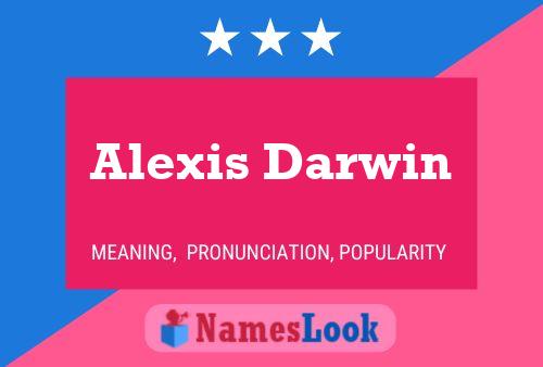 Alexis Darwin Namensposter