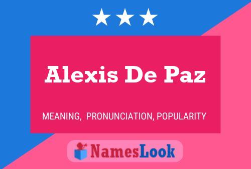 Alexis De Paz Namensposter