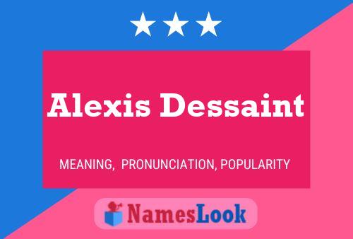 Alexis Dessaint Namensposter